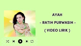 Download lagu AYAH - RATIH PURWASIH ( LIRIK ) mp3 Download lagu AYAH - RATIH PURWASIH ( LIRIK ) mp3