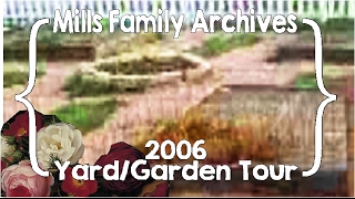 Yard/Garden Tour 2006 ║ Mills Family Archives #13 │ Large Family Blog