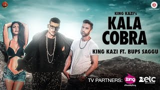 Kala Cobra (Full Video)  King Kazi  Bups Saggu  Ne