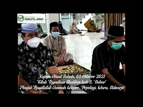 Kajian Ahad Subuh, 03-10-2021: Kitab Riyadhus Shalihin bab 3, "Sabar" Ust. KH. Muh. Sholeh Drehem Lc