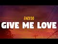 Darkoo - Give Me Love (Lyrics)