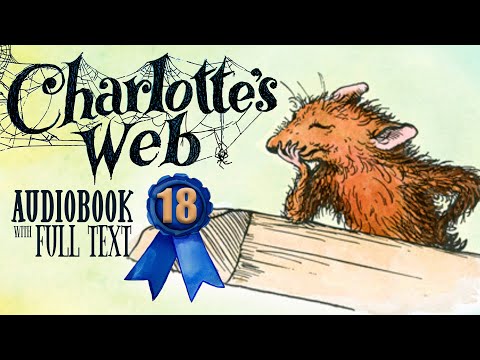 🐷🕷️ CHARLOTTE'S WEB Chapter 18 (Audiobook Full Text Read-along) 🕷️🐷