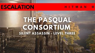 HITMAN 3 | The Pasqual Consortium Escalation | 4:51 | Level Three | Silent Assassin