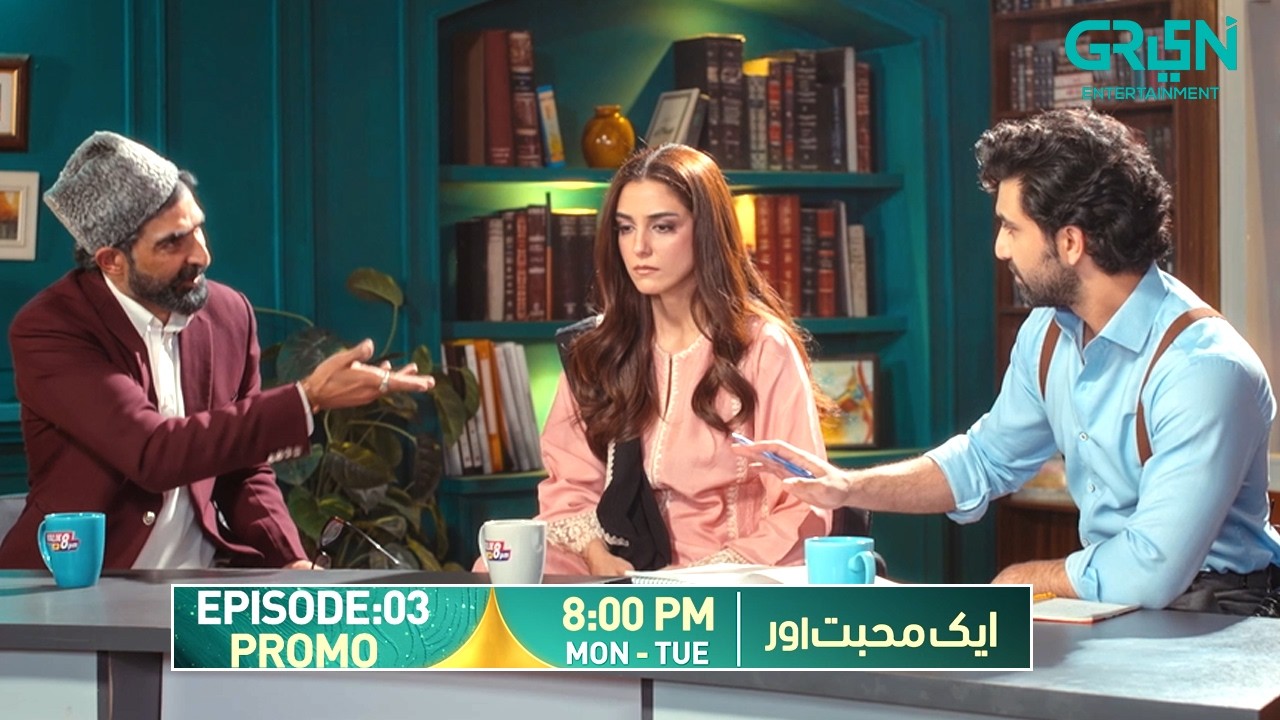 Aik Mohabbat Aur Episode 03 Promo | Mon & Tues At 8:00 PM | Ahad Raza Mir - Maya Ali | Green TV