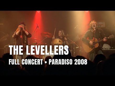 The Levellers - Full Concert | Live at Paradiso Amsterdam 2008