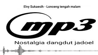 Download lagu Elvy Sukaesih - Lonceng tengah malam mp3