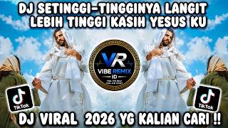 Download lagu DJ SETINGGI-TINGGINYA LANGIT LEBIH TINGGI KASIH YESUS KU SLOW 🎶 || DJ KASIH YESUS BG FILOSOFI TEDUH🎶 mp3