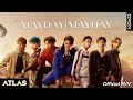 ATLAS - MAYDAY MAYDAY | Official MV