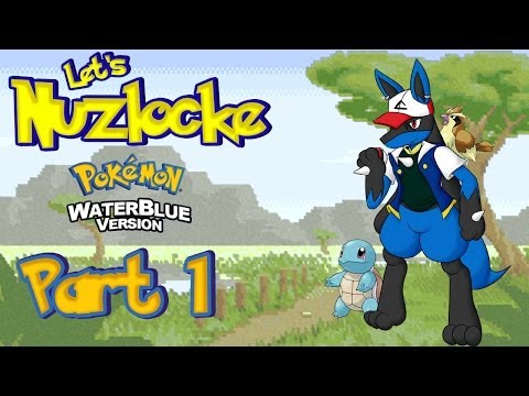 Let's Nuzlocke Pokémon WaterBlue Version: Part 1 - A New Adventure!