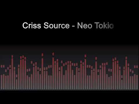 Criss Source - Neo Tokio
