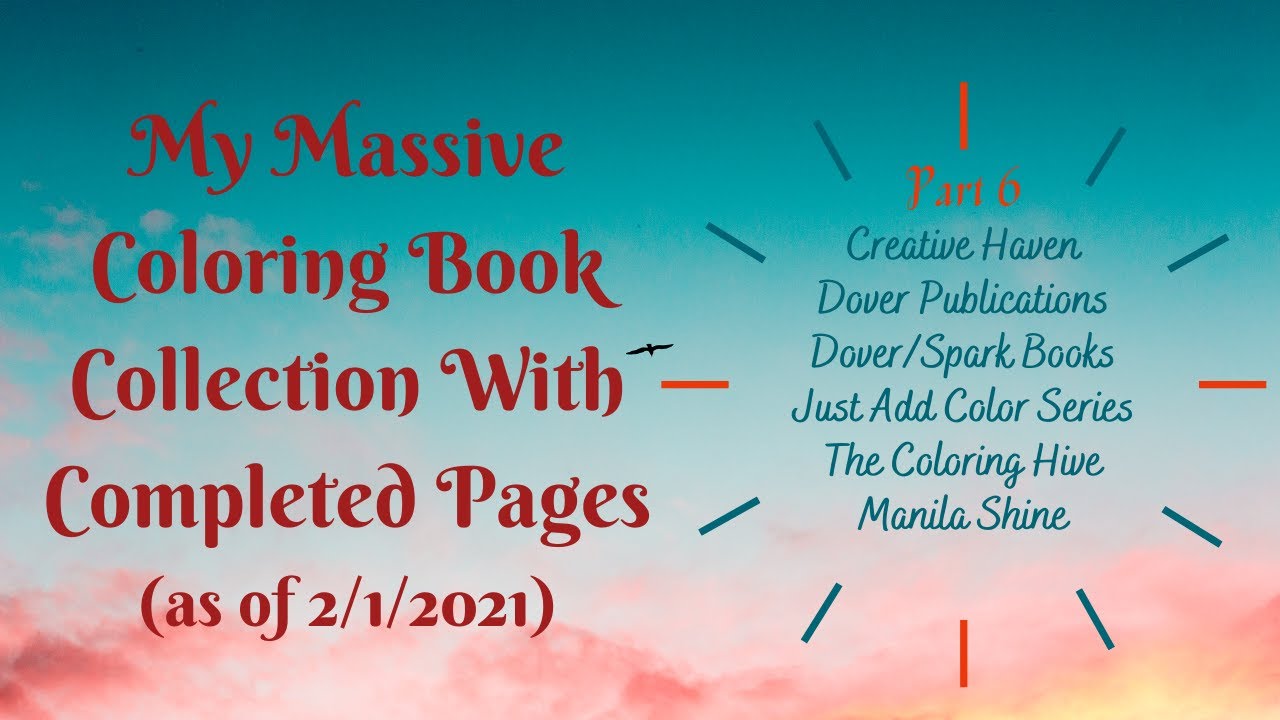 My Massive Coloring Book Collection and Completed Pages - Part 6