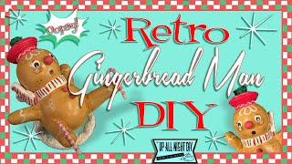 RETRO GINGERBREAD DECOR / GINGERBREAD MAN / GINGERBREAD MANIA