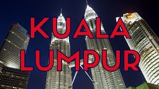 25 Things to do in Kuala Lumpur, Malaysia Travel Guide