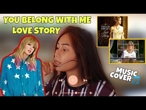 LOVE STORY & YOU BELONG WITH ME | MUSIC COVER - TAYLOR SWIFT