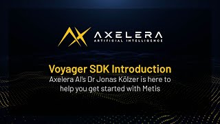 Voyager SDK Introduction: Simplifying AI at the Edge | Axelera AI
