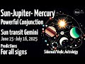 Sun Transit In Gemini 2025 June 15 Sun Jupiter Mercury Conjunction Predictions Astrology