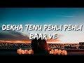 Dekha Tenu Pehli Pehli Baar Ve Hone Laga Dil Bekarar Ve Rabba Mainu Ki Ho Gaya (Lyrics) Shava Shava