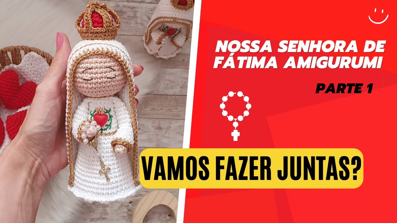 COMO FAZER A NOSSA SENHORA DE FÁTIMA AMIGURIMI | Coleção Santinhas PARTE 1