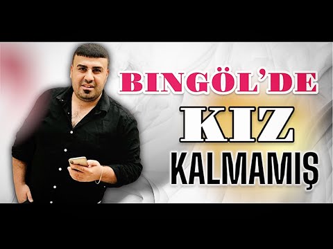Serbang Emrah - Bingöl’de Kız Kalmamış