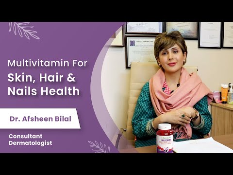 Multivitamin for Skin, Hair & Nails Health | Dr. Afsheen Bilal