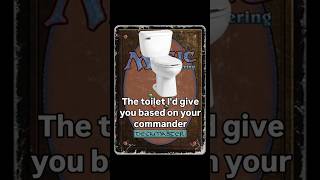Do you like your toilet? #magic #magicthegathering #mtg #edh