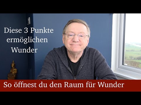 So öffnest du den Raum für Wunder