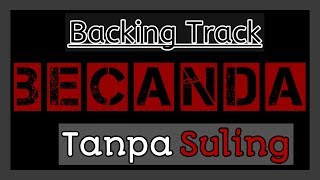 Download lagu BECANDA  tanpa Suling mp3