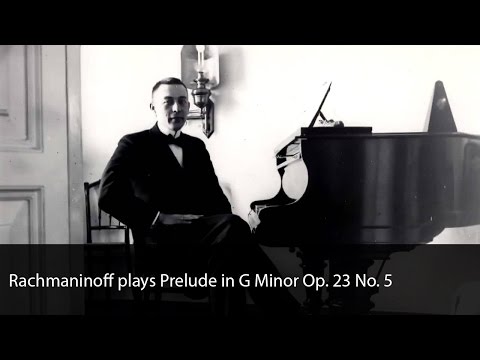 Rachmaninoff plays Prelude in G Minor Op. 23 No. 5