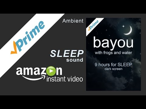Bayou Prime trailer for sleep or meditation
