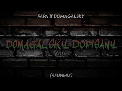Papa-Domagalsky☣Domagalsky Dopisany  (4FUNMIX)