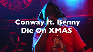 Conway ft. Benny - Die On Xmas (Lyrics)
