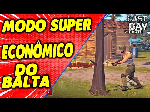 MODO SUPER ECONÔMICO DO BALTA - Last Day On Earth