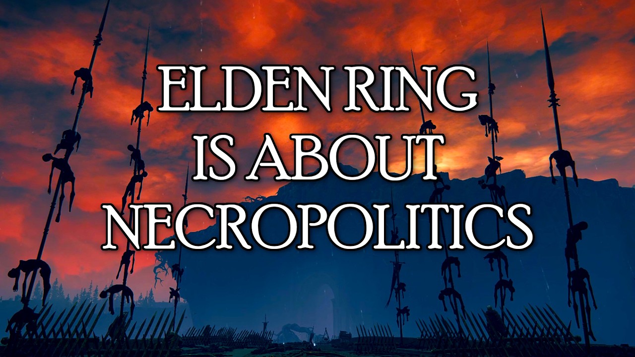 Elden Ring is About Necropolitics 💀