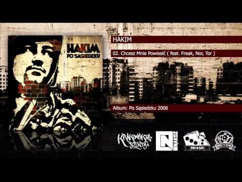 02. Hakim - Chcesz Mnie Powiesić ( feat. Freak, Nor, Tor )