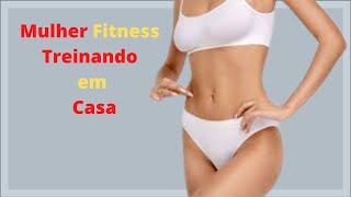 Descubra Como Perder Peso e Ficar em Forma  | Mtodo Mulher Fitness em Casa