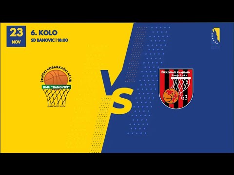 RMU Banovici - ŽKK Mladi Krajisnik| 6. kolo  | KSBIH | 2025/2026