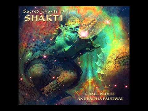 Craig Pruess & Anuradha Paudwal: Sacred Chants of Shakti