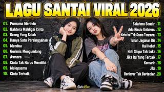 Download lagu Lagu Santai Viral TikTok 2026 🔥 Lagu Pop Indonesia Terbaru 2026 🎧 Top Hits Indonesia 2026 Mix mp3