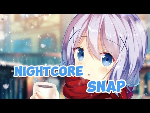 Nightcore - Snap (lyrics)