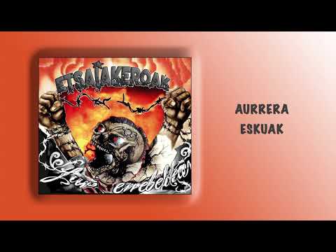 Etsaiakeroak - Aurrera Eskuak