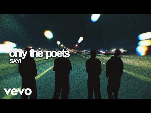 Only The Poets - SAY!