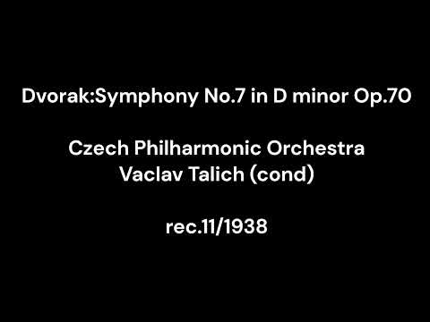 Dvořák:Symphony No.7 in D minor Op.70 / Vaclav Talich & Czech Philharmonic Orchestra 1938.11