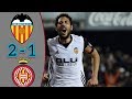 Valencia vs Girona 2-1 - All Goals & Highlights - 06/01/2018
