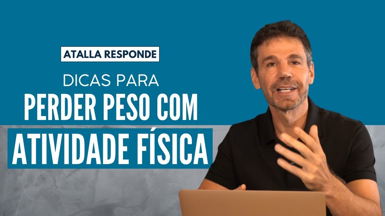 Como Perder Peso Com ATIVIDADE FÍSICA? | Atalla Responde