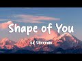 Ed Sheeran - Shape of You (Lyrics)