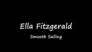 Ella Fitzgerald - Smooth Sailing.wmv