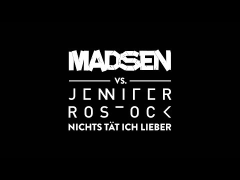 Madsen vs. Jennifer Rostock - Nichts tät ich lieber