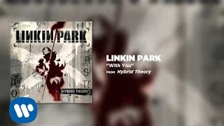 Linkin Park - With You (Audio)