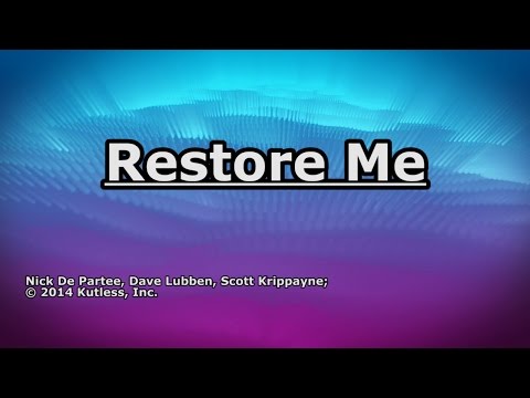 Restore Me - Kutless