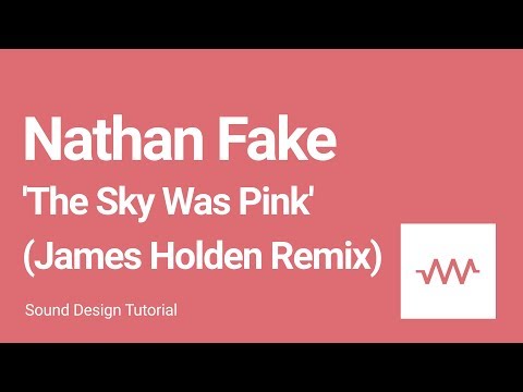 How to make the Keys and Bass sounds for Nathan Fake - The Sky Was Pink (James Holden Remix)